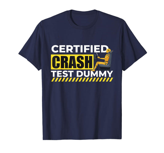 Certified Crash Test Dummy - Car Guy Auto Mechanic T-Shirt