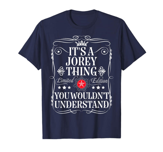 Jorey Name Its A Jorey Thing You Wouldn't Understand T-Shirt