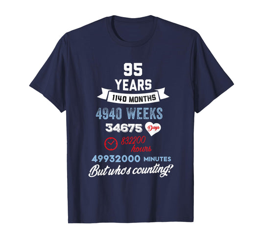 95 Years Old But Who Is Counting Funny Birthday T-Shirt