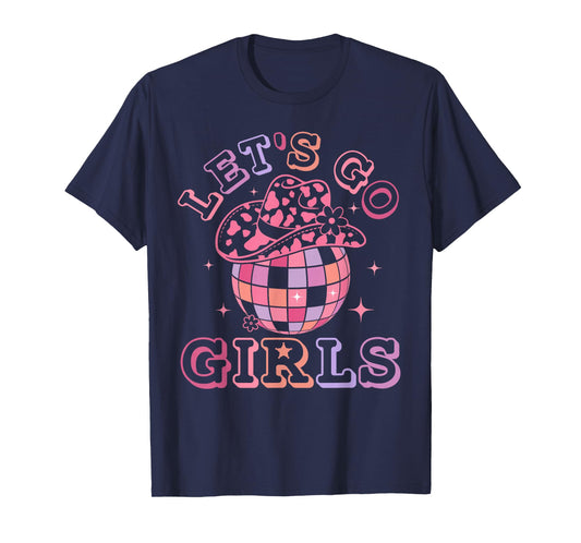 Let's Go Girls Disco Ball Western Country Southern Cowgirl T-Shirt
