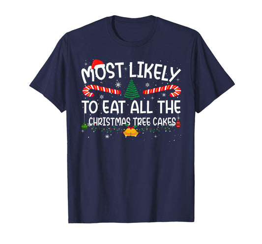 Family Matching Most Likely to Eat All The Christmas Cakes T-Shirt