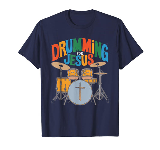 Drumming For Jesus, Drums Percussionist And Drummer Drumming T-Shirt