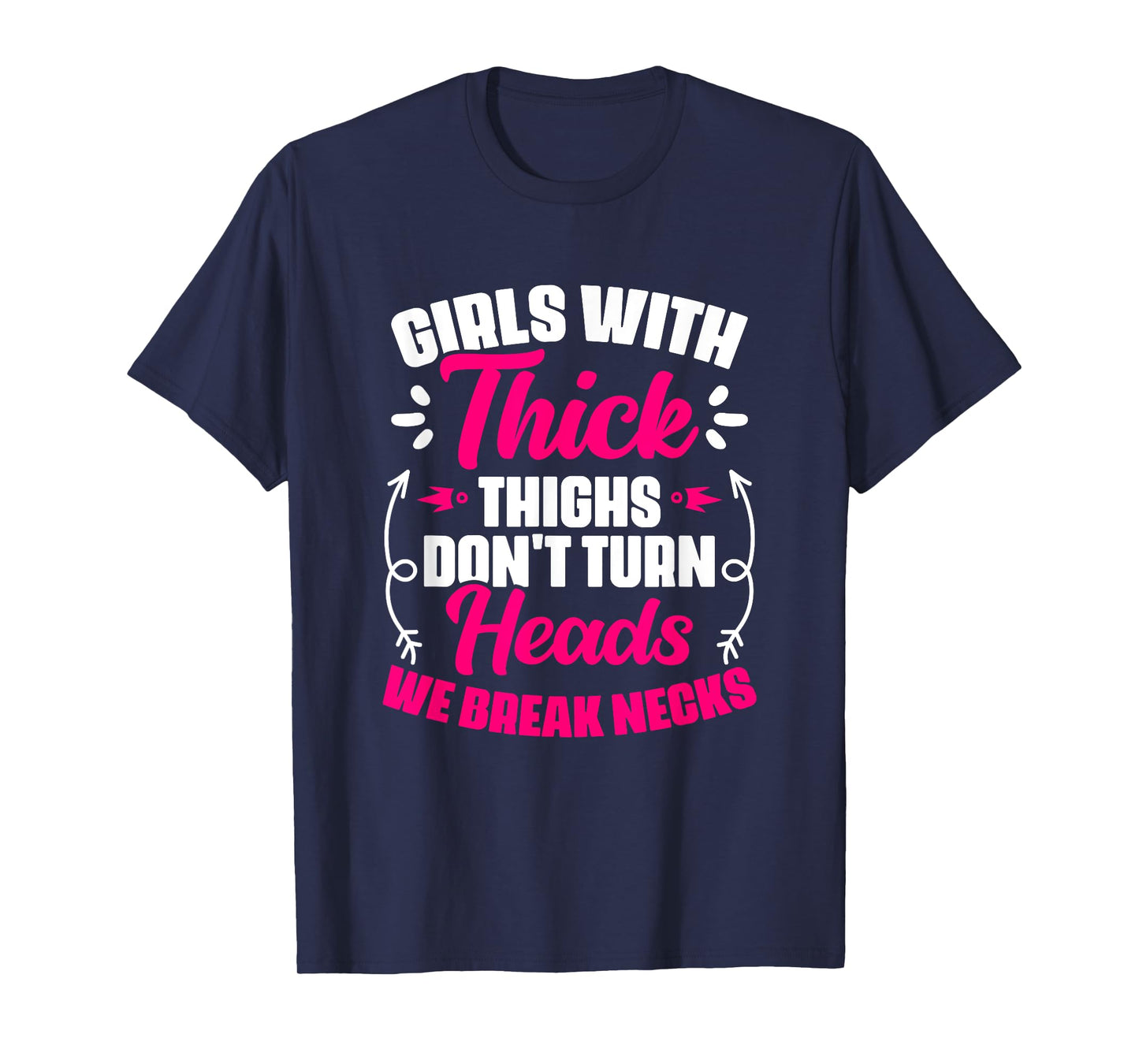 Girls With Thick Thighs - Gym Humor Women Thick Thigh T-Shirt