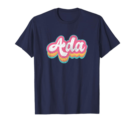 Ada First Name Girl Vintage 70s 80s Personalized T-Shirt