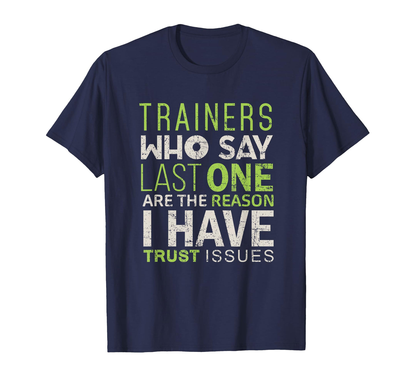 Gym Trainer Funny Shirt Train Workout Exercise Tee Men Women T-Shirt