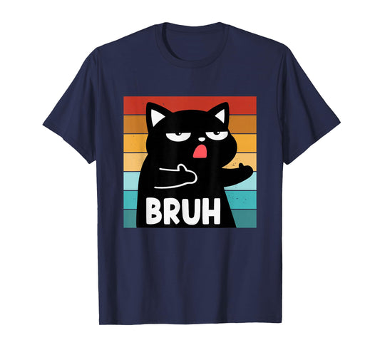Funny Meme Saying Bruh Cat Boys Girls Teens Men Women T-Shirt