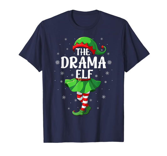 Drama Elf Christmas Girls Women Elf Squad Xmas Family T-Shirt