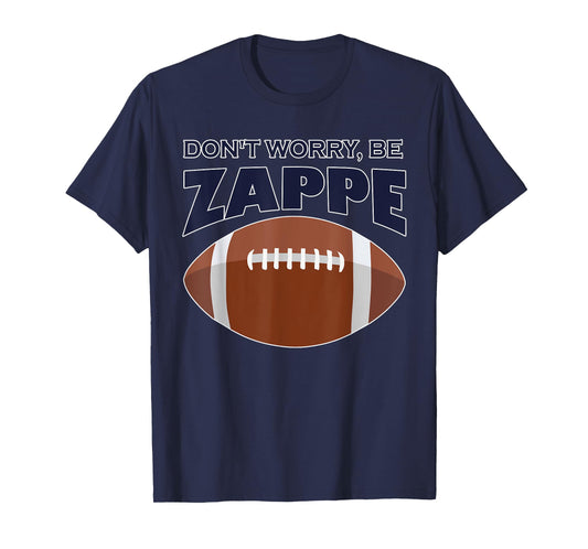 Don't Worry Be Zappe America Football Womens Mens T-Shirt