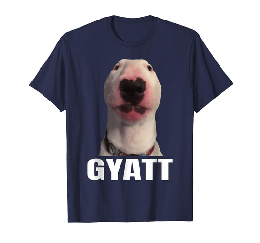GYATT DOG Funny Cat Meme T-Shirt