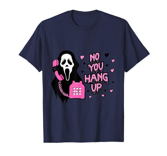 No You Hang Up Cute Playful Romantic Conversation Quote T-Shirt