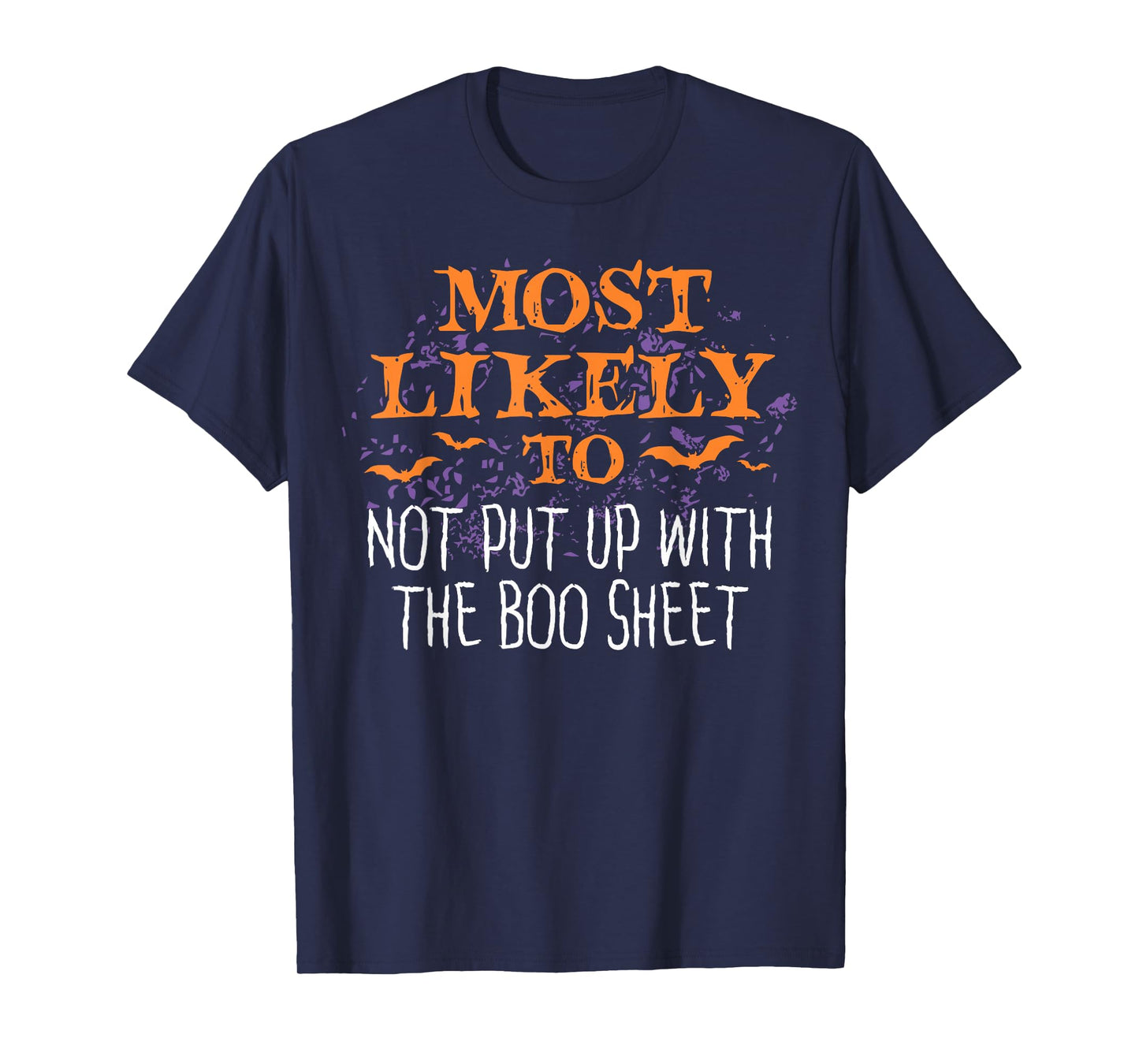 Most Likely Halloween Not Put Up With The Boo Sheet Matching T-Shirt
