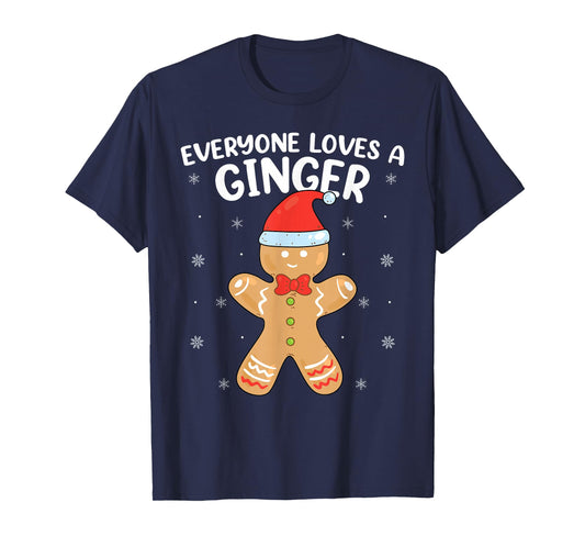 Everyone Loves A Ginger Xmas Pajamas Gingerbread Christmas T-Shirt