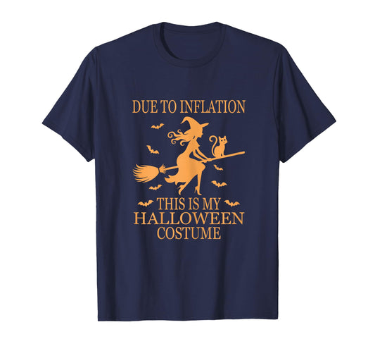 Due to Inflation This is My Halloween Costume Witch Womens T-Shirt