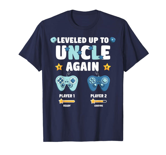 I Leveled Up To Uncle Again New Proud Uncle 2025 T-Shirt