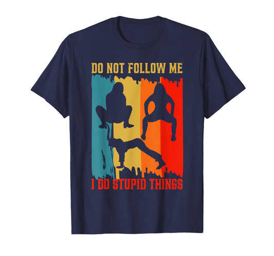 Dont Follow Me Twerking Class Twerk Workout Fitness Gym T-Shirt