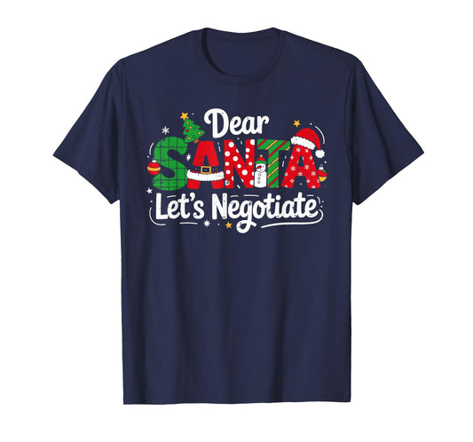Dear Santa Lets Negotiate Christmas Xmas Kids Men Women Boys T-Shirt