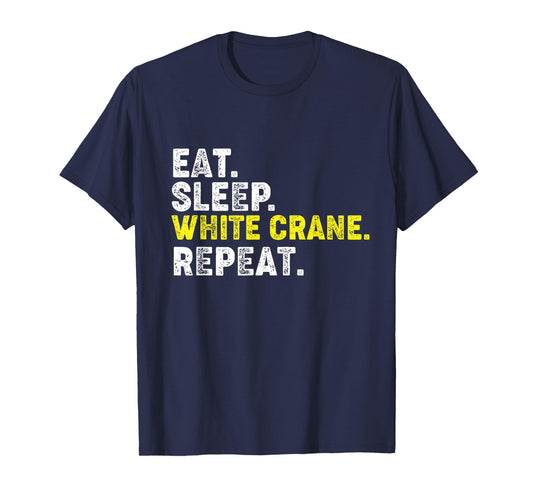 Eat Sleep White Crane Repeat. Kung Fu Chinese Martial Arts T-Shirt