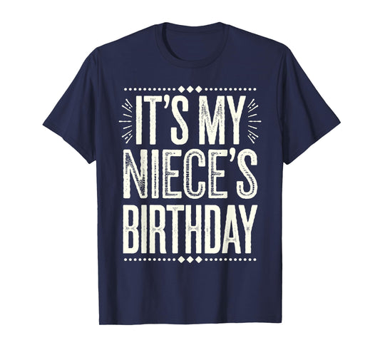Retro Vintage It's My niece's Birthday Distressed Men Women T-Shirt