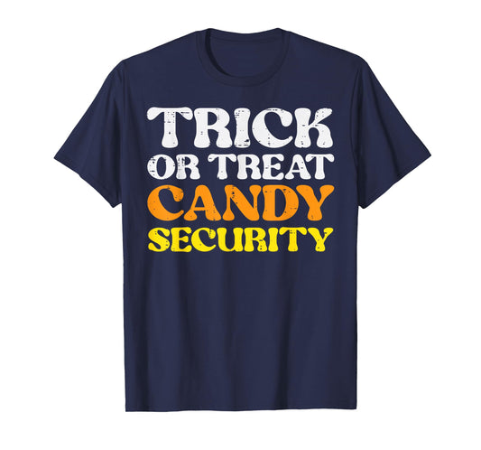 Halloween Trick Treat Candy Security Costume Men Women Kids T-Shirt
