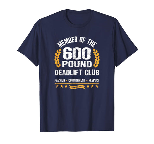 600 Pound Deadlift Club Strong Weightlifter Powerlifter Gym T-Shirt