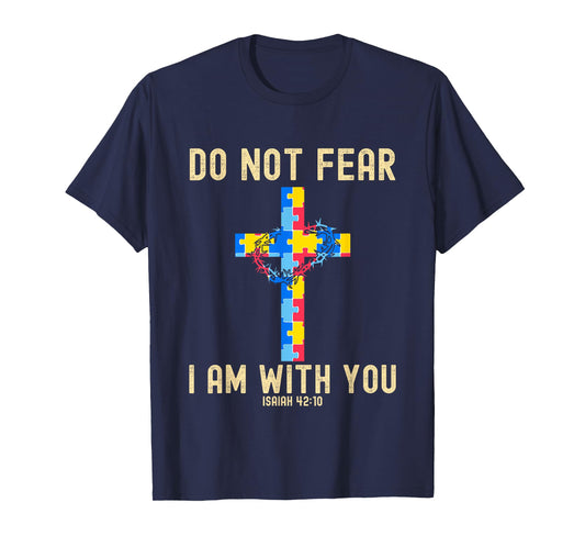Do Not Fear I Am With You Autism Awareness Puzzle Christian T-Shirt