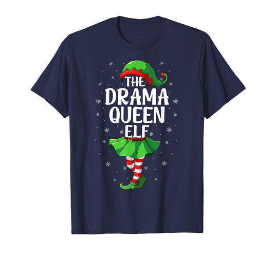 Drama Queen Elf Christmas Girls Women Elf Squad Xmas Family T-Shirt
