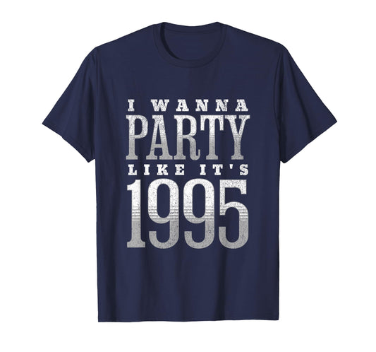 I Wanna Party Like It's 1995 T-Shirt