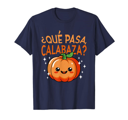 Qué Pasa Calabaza Mexican Meastra Spanish Teacher Halloween T-Shirt
