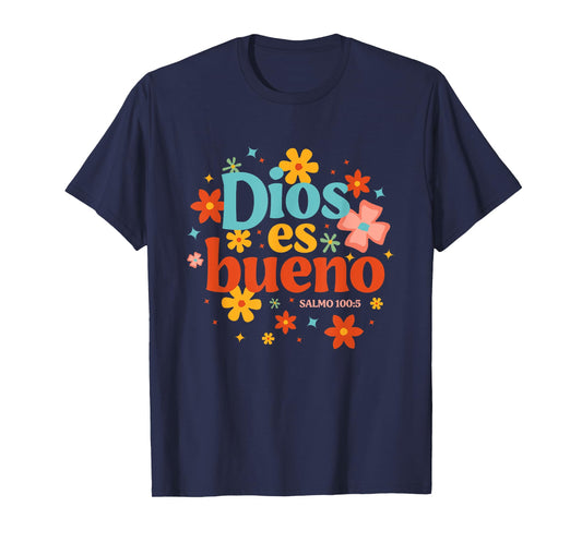 Dios Es Bueno Spanish Christian Jesus God Bible Religious T-Shirt