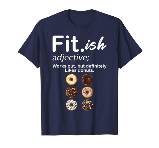 Fit ish Works Out But Definitely Likes Donuts Six Pack Donut T-Shirt