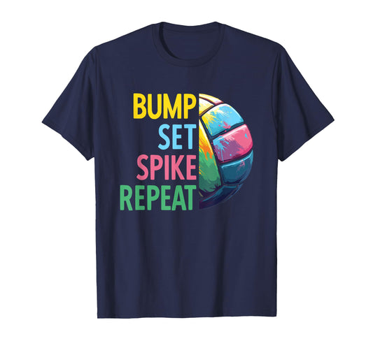 Bump Set Spike Repeat | Volleyball For Teen Girls & Women T-Shirt