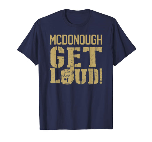 Mcdonough High School Get Loud! T-Shirt
