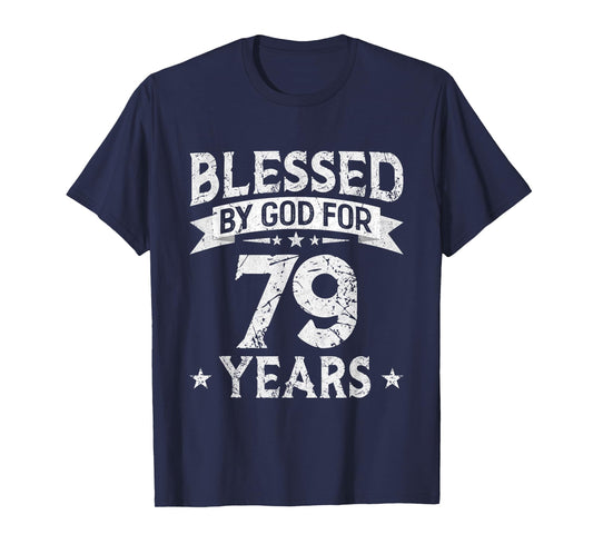 Blessed By God For 79 Years Old 79th Birthday Gifts For Men T-Shirt
