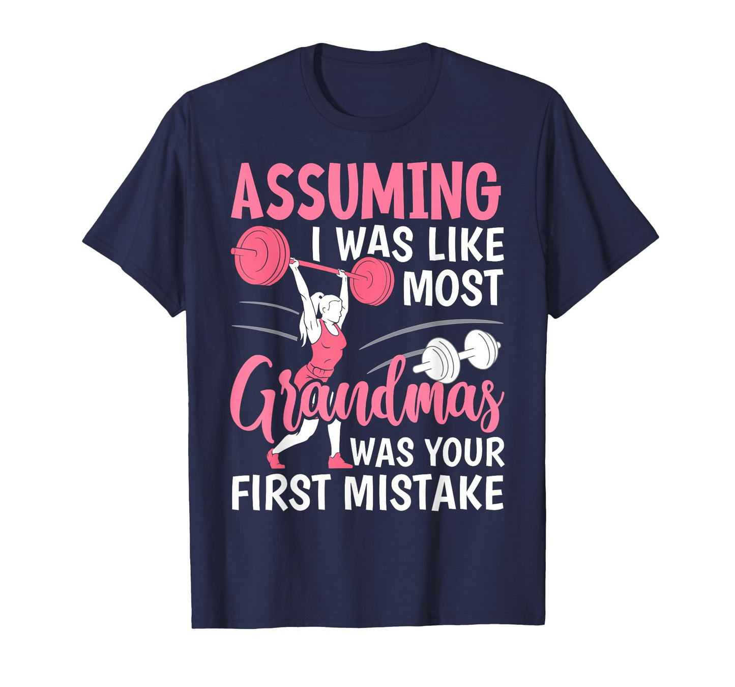 Cherished Moms Collection for Mother's Day Assuming I Was Like Most Grandmas Fitness Workout Grandma T-Shirt, Small, Black