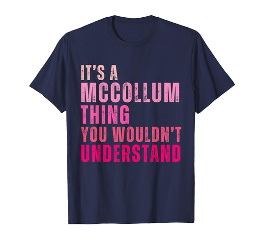 It's A Mccollum Thing You Wouldn't Understand Vintage T-Shirt