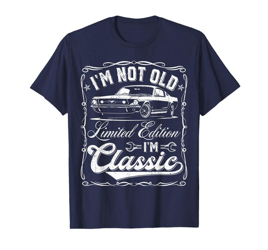 I'm Not Old I'm Classic Vintage Car Funny Father's Day Dad T-Shirt