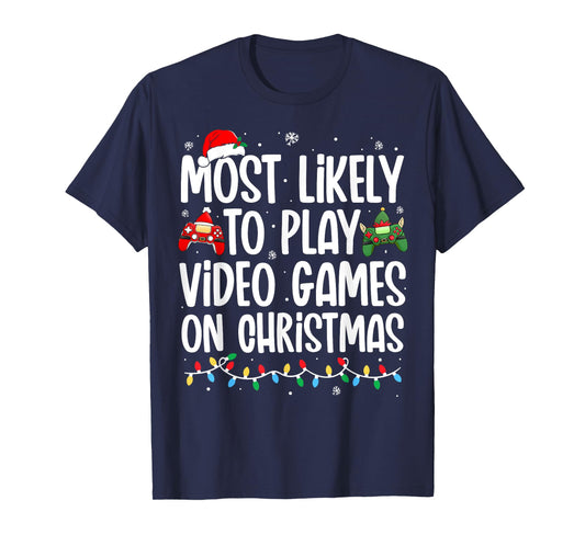 Most Likely To Play Video Games on Christmas Family Matching T-Shirt