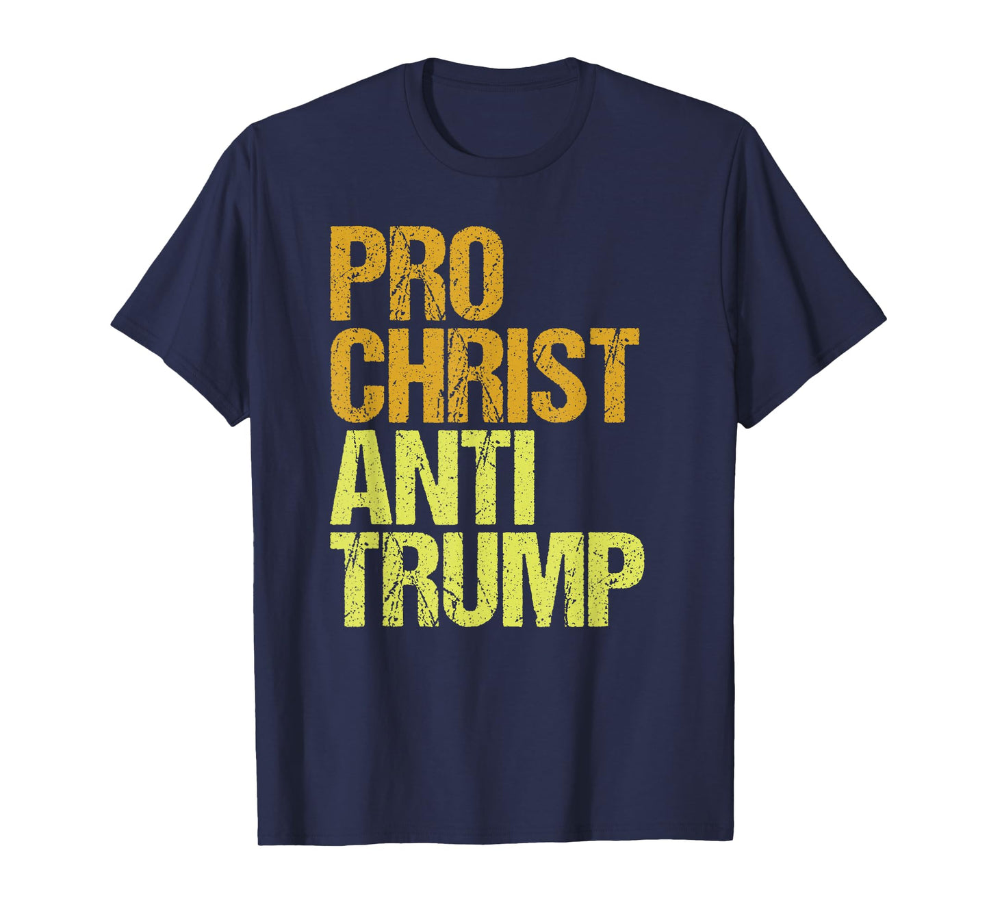 Pro Christ Anti Trump Protest T-Shirt