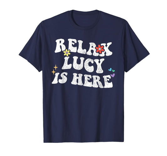 Retro Groovy Relax LUCY Is Here Funny Mother's Day Name T-Shirt