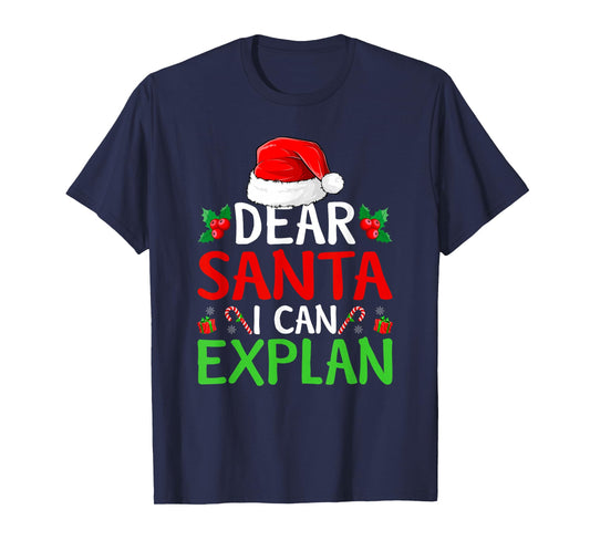 Dear Santa I Can Explain Family Christmas Pajamas T-Shirt
