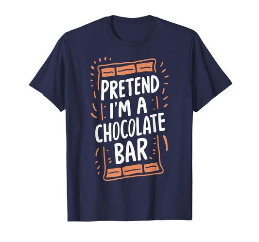 Pretend I'm A Chocolate Bar T-Shirt