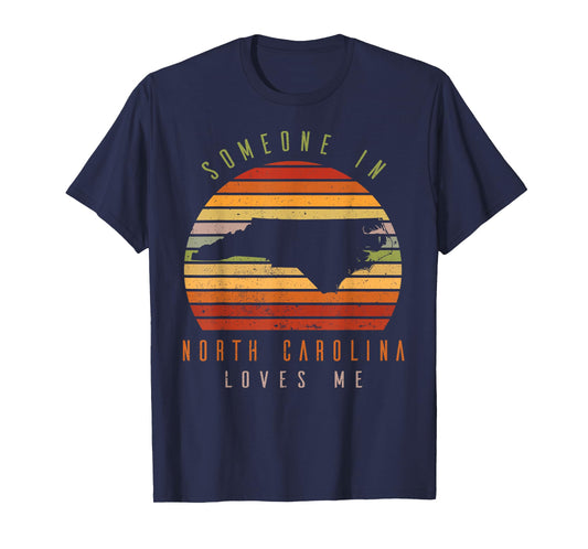 Someone In North Carolina Loves Me Vintage State Retro T-Shirt