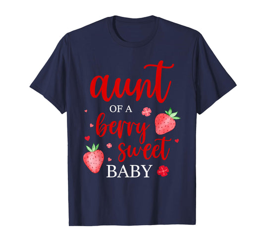 Aunt Of A Berry Sweet One Strawberry Baby First Birthday T-Shirt