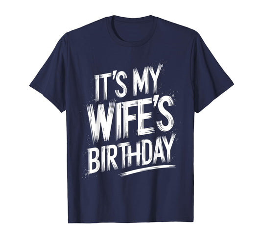 Distressed It's My wife's Birthday Vintage Men Women Kids T-Shirt