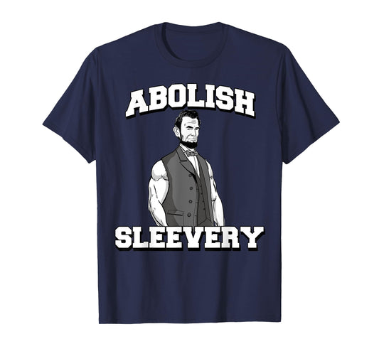 Abolish Sleevery tee funny Abraham Lincoln T-Shirt
