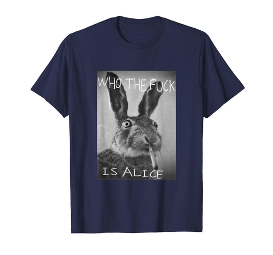 #snirt Funny Rabbit on T-Shirt Who is Alice? Cool Hoodie T-Shirt