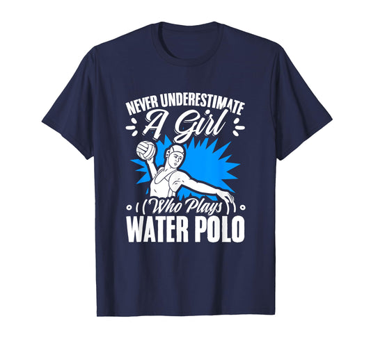Girl Who Plays Water Polo Girl Player Team Sport Waterpolo T-Shirt
