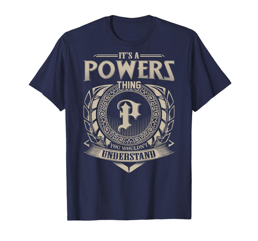 It's A POWERS Thing You Wouldn't Understand Family Name T-Shirt