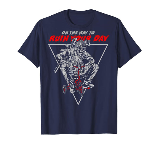On The Way To Ruin Your Day (on back) T-Shirt