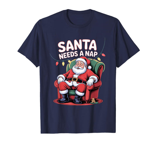 Santa Needs A Nap Funny Christmas Holiday Humor T-Shirt
